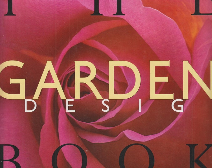 The Garden Design Book    (Hardcover: Gardening, Garden Design) 1997 First Edition