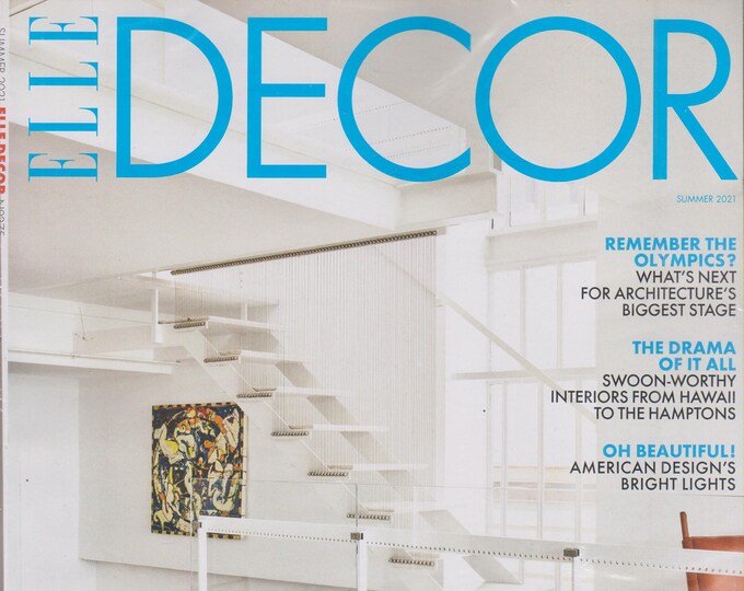 Elle Decor Summer 2021 The A-List Issue 101 Game-Changing Designers Shaping Our World (Magazine: Home Decor)