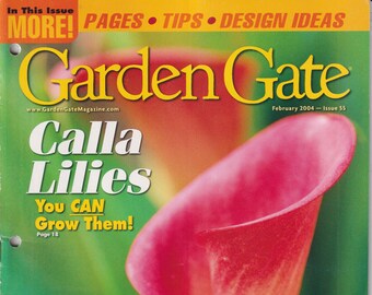 Garden Gate February 2004 Calla Lilies You Can Grow Them!  (Magazine: Gardening)