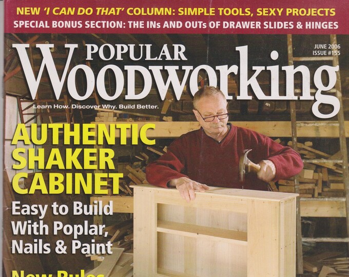 Popular Woodworking June 2006 Authentic Shaker Cabinet - Easy to Build With Popular, Nails & Paint (Magazine: Woodworking; Crafts, Hobby)