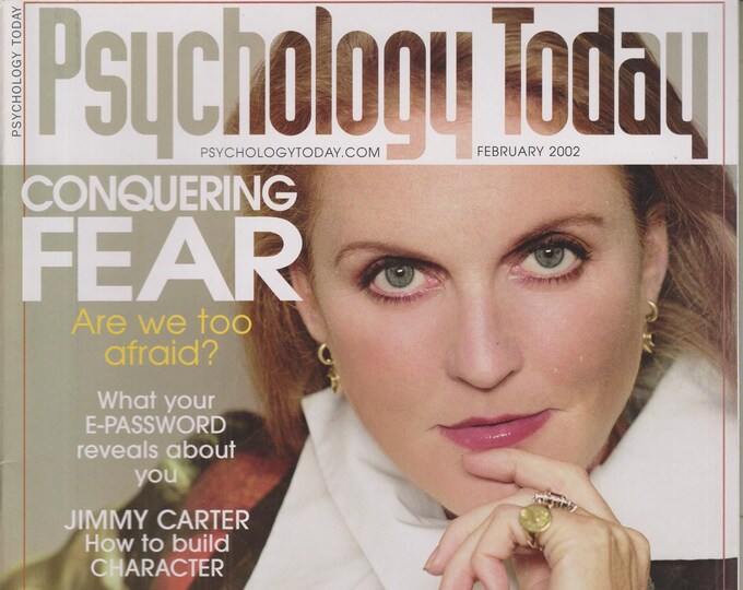 Psychology Today February 2002 Sarah Ferguson Emotions & Diet, Conquering Fear  (Magazine, Mind Body Spirit)