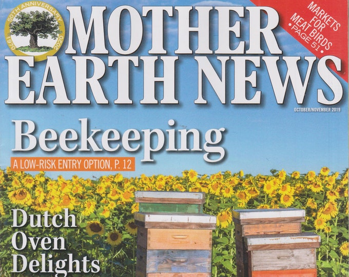 Mother Earth News October/November 2019 Beekeeping A Low Risk Entry Option (Magazine: Sustainable Living; Organic Gardening)