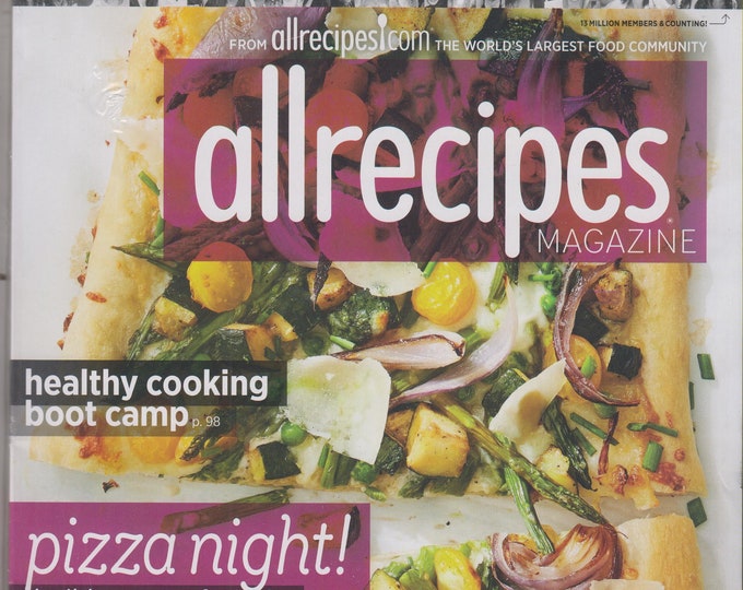 Allrecipes April/May 2016 Pizza Night! Build Your Perfect Pie (Magazine: Cooking, Recipes)
