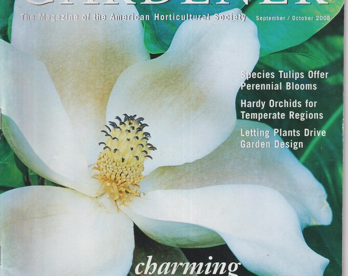The American Gardener September October 2008 Native Magnolias, Holly Shimizu, Species Tulip, Hardy Orchids  (Magazine: Gardening)