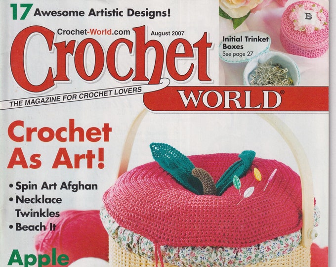 Crochet World August 2007 17 Awesome Artistic Designs  (Magazine: Crafts, Patterns)