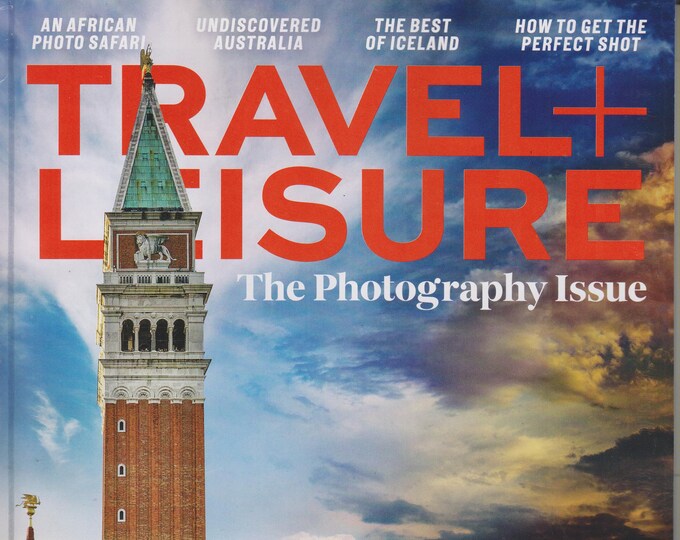 Travel + Leisure October 2017 The  Photography issue