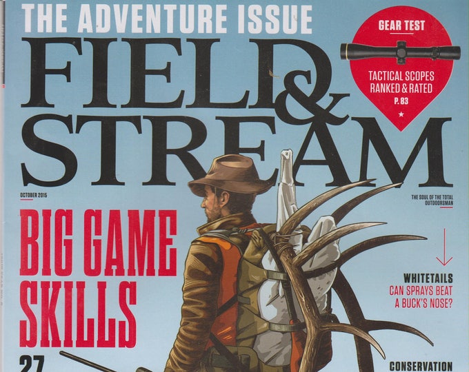 Field & Stream October 2015 The Adventure Issue - Big Game Skills (Magazine: Outdoor Sports)