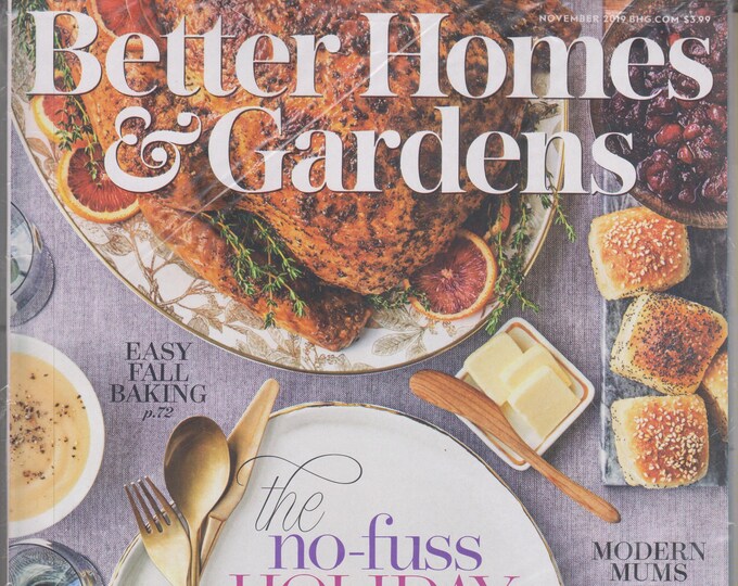 Better Homes & Gardens November 2019 The No-Fuss Holiday Hosting Guide  (Magazine: Home and Garden)