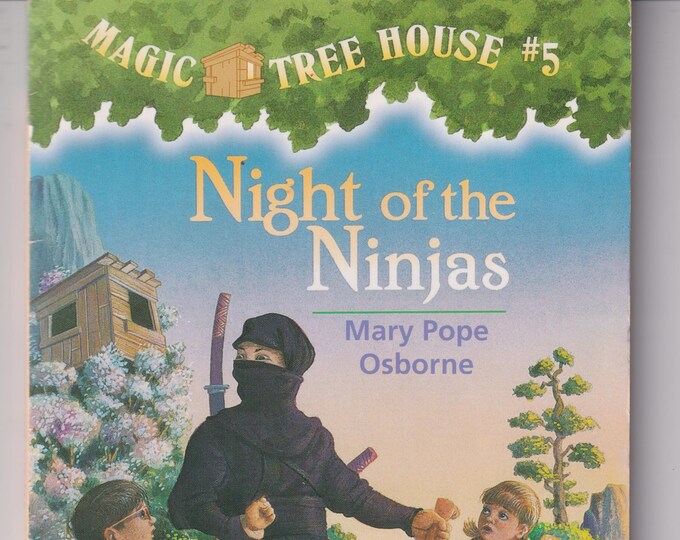 Night of the Ninjas (Magic Tree House #5 ) (Paperback: Children's Chapter Books  Ages 6-10)  1996