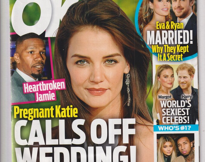 OK! May 30, 2016 Jamie Foxx, Katie Holmes, World's Sexiest Celebs, Kylie Jenner, Eva Mendes, Ryan Gosling (Magazine: Celebrity, Gossip)