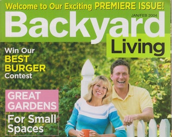 Backyard Living January/February 2004 Great Gardens For Small Spaces (Magazine: Outdoors, Gardening)