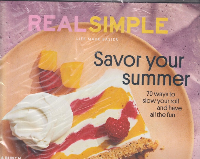 Real Simple July August 2023 Savor Your  Summer 70 Ways to Have Fun (Magazine: Home & Garden)