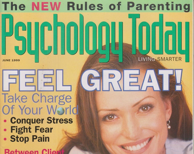 Psychology Today June 1999 Take Charge of Your World (Magazine: Mind Body Spirit, Self-Help)