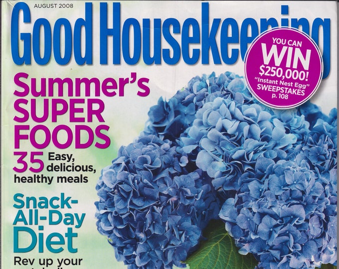 Good Housekeeping August 2008 Summer's Super Foods 35 Easy Delicious Healthy Meals (Magazine: Home & Garden)