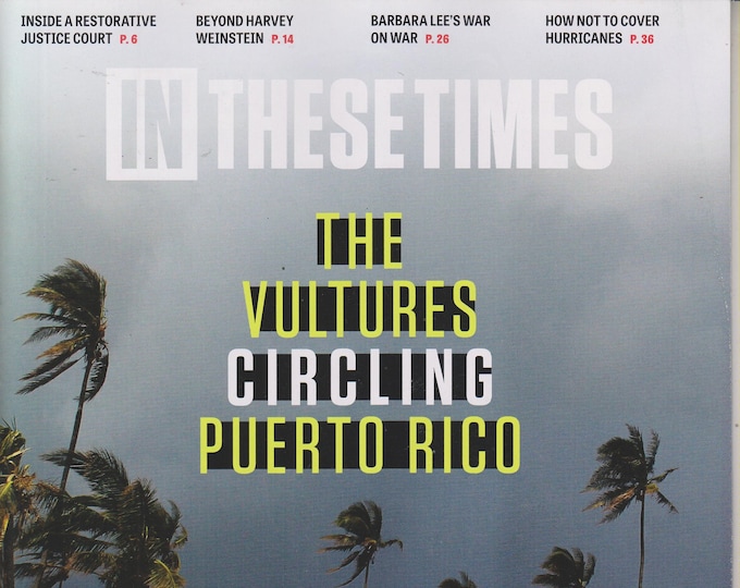 In These Times December 2017 The Vultures Circling Puerto Rico (Magazine: Politics, Commentary)