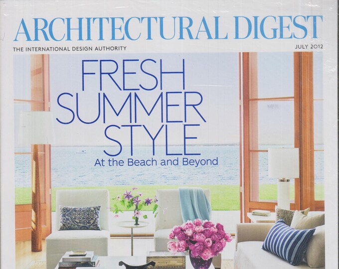 Architectural Digest July 2012 Fresh Summer Style At the Beach and Beyond  (Magazine: Home Decor)