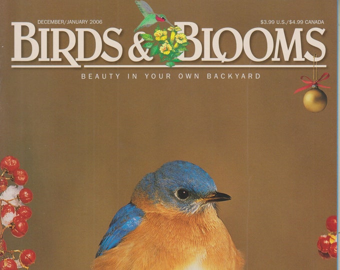 Birds & Blooms December/January 2006 Winter Gardens (Magazine: Birds, Garden)