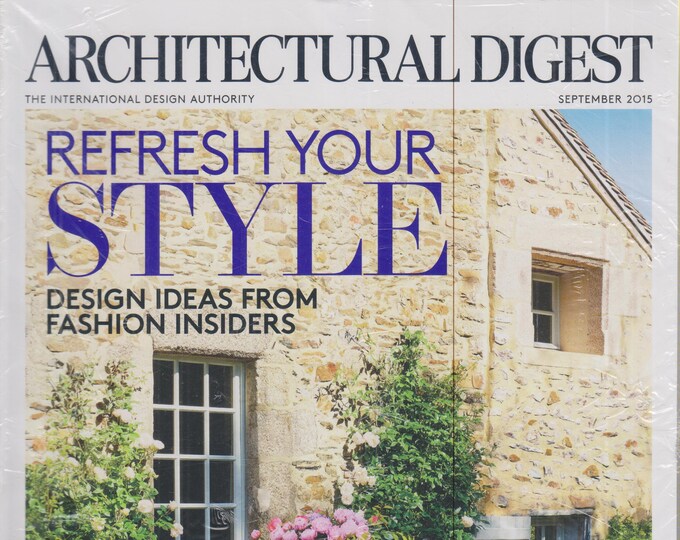 Architectural Digest September 2015 Refresh Your Style - Design Ideas from Fashion Insiders  (Magazine: Home Decor)