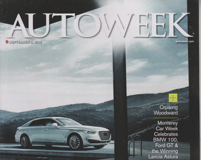 Autoweek September 5 2016 Hyundai's Marque,  Monterey Car Week, Lancia Astura (Magazine)