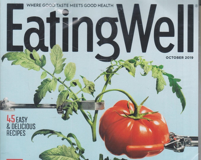 Eating Well  October 2019 The Future of Food (Magazine: Cooking, Healthy Recipes)