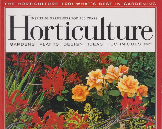 Horticulture August 2004 Turn up the Heat with Crocosmias  (Magazine: Gardening)