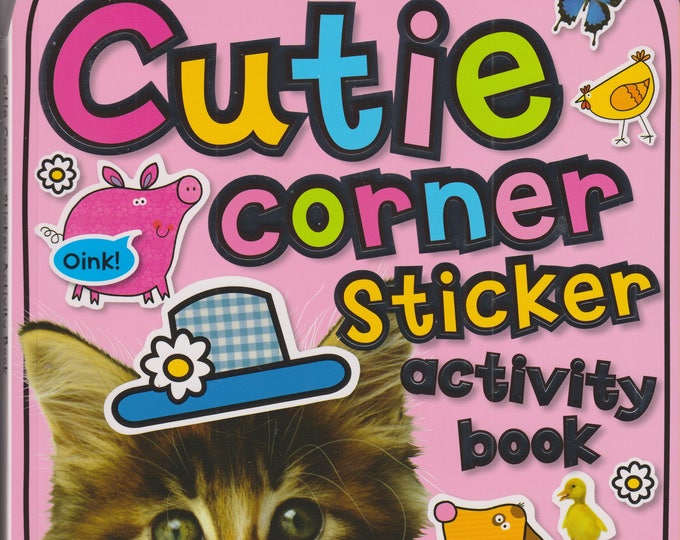 Cutie Corner Sticker Activity Book (Carry-Me Book With over 1000 Stickers) (Softcover: Children's, Pets, Activity Book) 2010