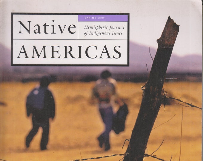 Native Americas Spring 2001 Borders and Native People: Divided, but Not Conquered (Hemispheric  Journal of Indigenous Issues)