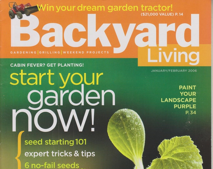 Backyard Living January/February 2006 Early Gardening, Purple Landscape, Winter Grilling  (Magazine: Outdoors, Gardening)