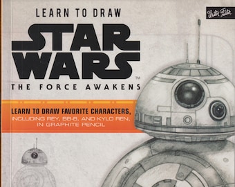 Learn to Draw Star Wars - The Force Awakens (Paperback: Star Wars, Art, Techniques, Drawing) 2017