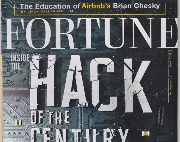 Fortune July 1, 2015 Inside the Hack of the Century At Sony, Big Data, Airbnb (Magazine: Business, Finance)