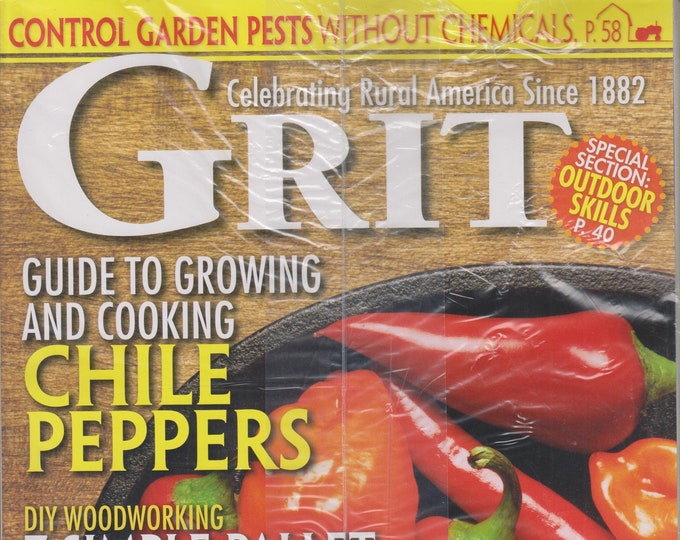 Grit November/December 2017 Guide to Growing and Cooking Chile Peppers (Magazine: Home & Garden, Homesteading)