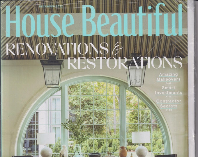 House Beautiful December 2022 Renovations & Restorations (Magazine:  Home Decor)