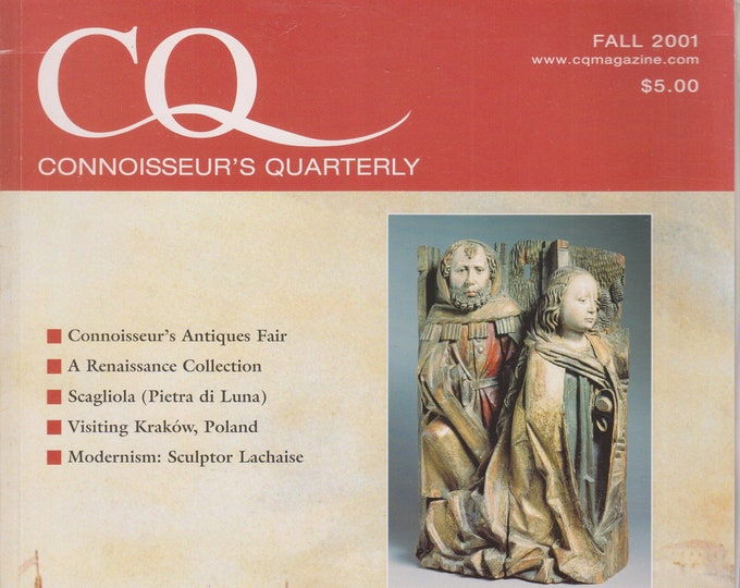 CQ Connoisseur's Quarterly Fall 2001 - A Renaissance Collection (Magazine: Antiques, Art)