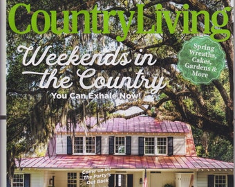 Country Living April May 2024 Weekends In The Country (Magazine: Home & Garden)