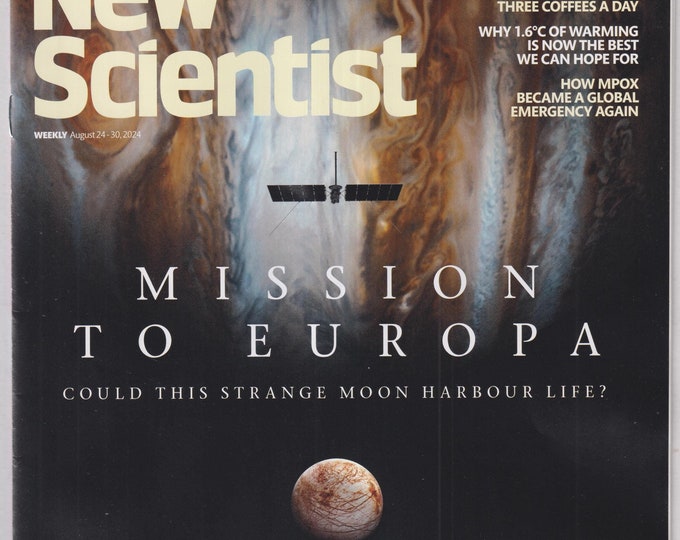 New Scientist August 24-30, 2024 Mission to Europa, Stonehenge's Scottish Origins, Climate Change, MPox  (Magazine: Science and Technology)