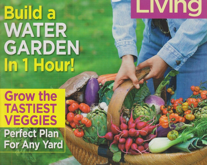 Backyard Living Magazine, March/April 2005, Water Garden & Veggies
