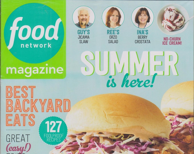 Food Network June 2018 Summer is Here! Best Backyard Eats 127 Foolproof Recipes