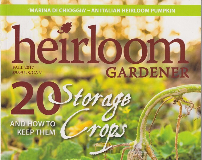 Heirloom Gardener  Fall 2017 20 Storage Crops and How to Keep Them (Magazine: Gardening)