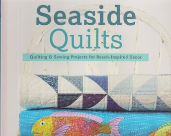 Seaside Quilts by Carol C. Porter & Rebecca J. Hansen  (Trade Paperback: Hobby,  Crafts, Quilting) 2014