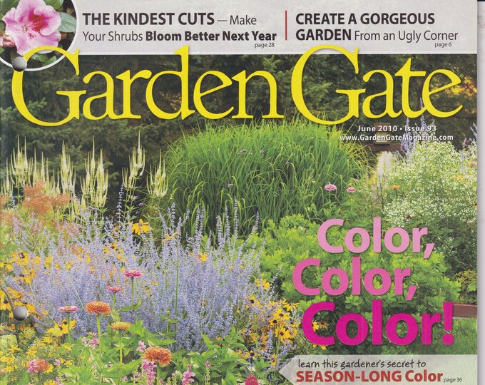 Garden Gate June 2010 Color, Color, Color! Gardener's Secret to Long Lasting Color  (Magazine: Gardening)