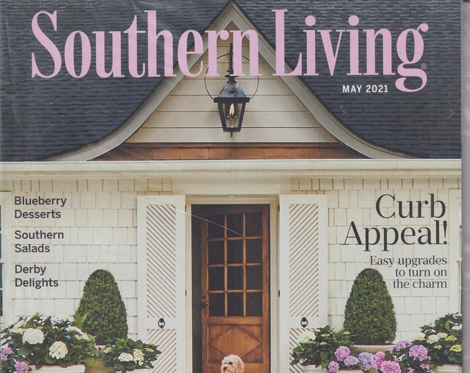 Southern Living May 2021 Curb Appeal!  (Magazine: Home & Garden)
