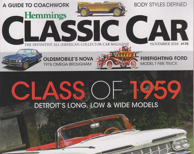 Hemmings Classic Car November 2018 Class of 1959 Detroit's Long, Low & Wide Models (Magazine: Classic Cars, Automobile)