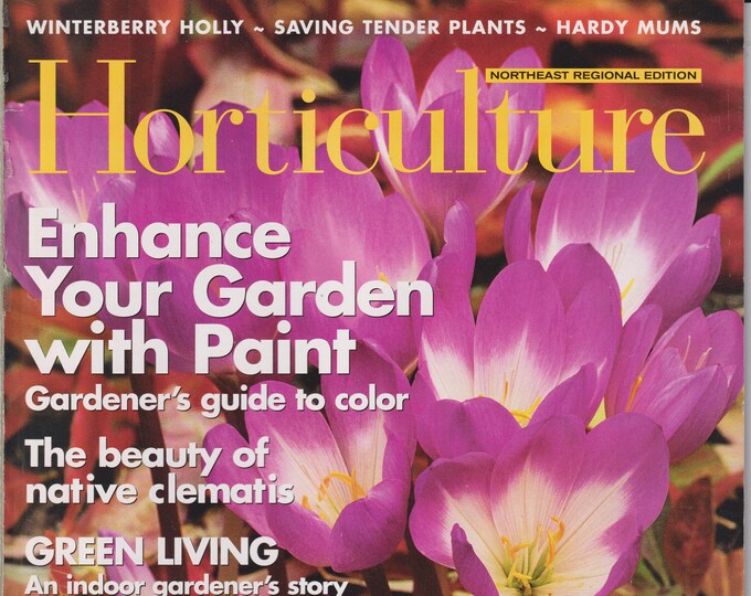 Horticulture October/November 2007 Enhance Your Garden with Paint  (Magazine: Gardening)