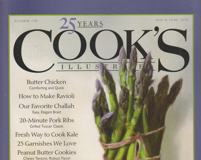 Cook's Illustrated May & June 2019 Butter Chicken; How to Make Ravioli; Our Favorite Challah (Magazine: Cooking; Recipes)