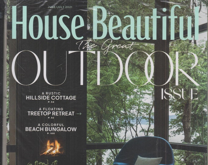 House Beautiful June July 2021 The Great Outdoor Issue  (Magazine:  Home Decor)