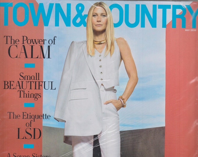 Town & Country May 2020 Gwyneth Paltrow, Power of Calm, Small Beautiful Things, A Seven Sister Scandal  (Magazine: General Interest)