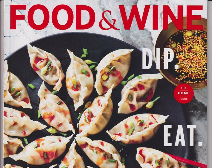 Food & Wine February 2021 Dip. Eat. Repeat. Dumplings Galore!  (Magazine:  Wine, Cooking, Recipes)