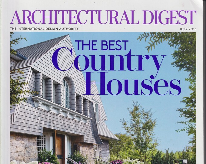 Architectural Digest July 2015 The Best Country Homes  (Magazine: Home Decor, Home Design)