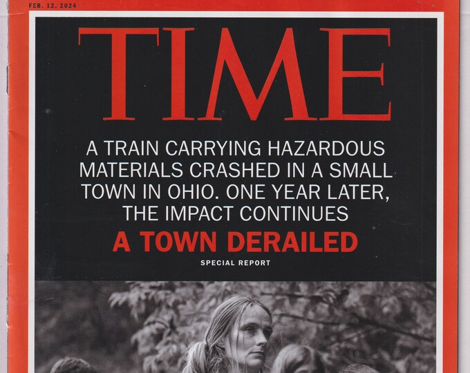 Time February  12, 2024 A Town Derailed (Magazine: News, Current Events)