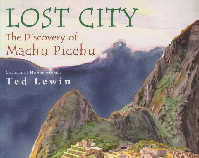 Lost City -The Discovery of Machu Picchu (Paperback: Children's Picture Book) 2003